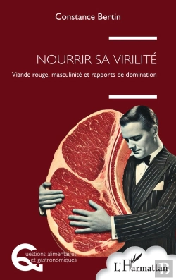 Bertrand.pt - Nourrir Sa Virilité : Viande Rouge, Masculinité Et Rapports De Domination