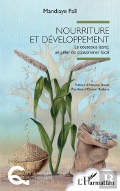 Nourriture Et Développement : Le Couscous (Cere), Un Pilier Du Consommer Local