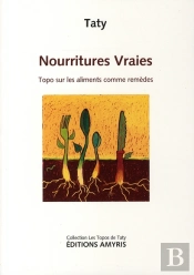 Nourritures Vraies ; Topos Sur Les Aliments Comme Remèdes