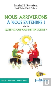 Nous Arriverons A Nous Entendre ! Qu'Est-Ce Qui Vous Met En Colere ?
