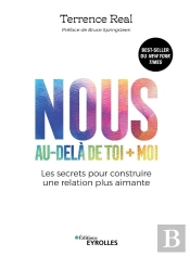 Nous, Au-Delà De Toi + Moi : Les Secrets Pour Construire Une Relation Plus Aimante