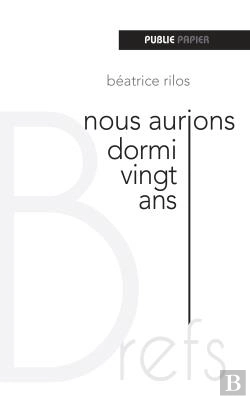 Bertrand.pt - Nous Aurions Dormi Vingt Ans