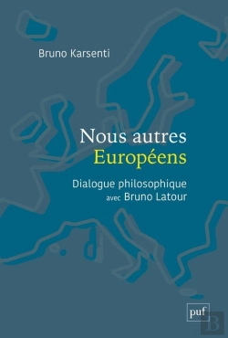 Bertrand.pt - Nous Autres Européens : Dialogue Philosophique Avec Bruno Latour