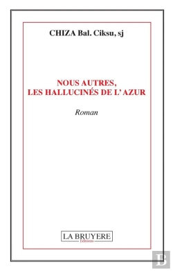 Bertrand.pt - Nous Autres Les Hallucinés De L'Azur