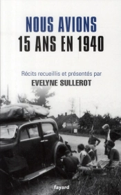 Nous Avions 15 Ans En 1940