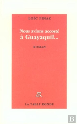 Bertrand.pt - Nous Avions Accoste A Guayaquil