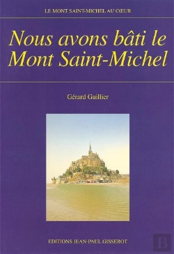 Bertrand.pt - Nous Avons Bati Le Mont-Saint-Michel