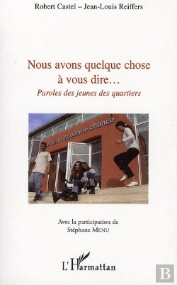 Bertrand.pt - Nous Avons Quelque Chose À Vous Dire... Paroles De Jeunes Des Quartiers