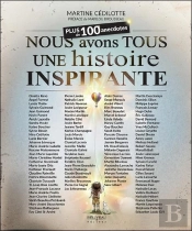 Nous Avons Tous Une Histoire Inspirante - Plus De 100 Anecdotes