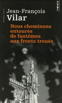 Bertrand.pt - Nous Cheminons Entourés De Fantômes Aux Fronts Troués