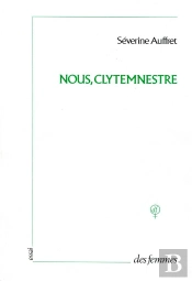 Nous, Clytemnestre