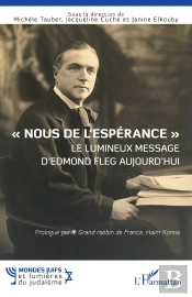 « Nous De L'Espérance » Le Lumineux Message D'Edmond Fleg Aujourd'Hui