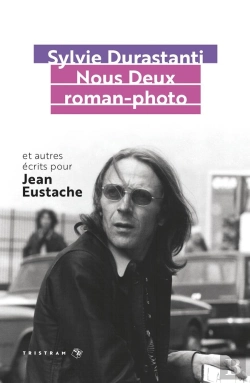 Bertrand.pt - Nous Deux Roman-Photo - Et Autres Ecrits Pour Jean Eustache
