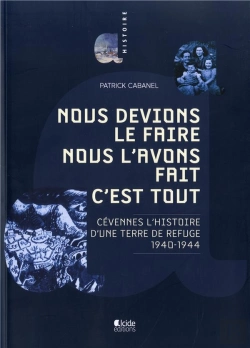 Bertrand.pt - Nous Devions Le Faire Nous L'Avons Fait C'Est Tout Cevennes L'Histoire D'Une Terre De Refuge