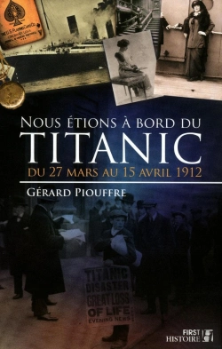 Bertrand.pt - Nous Étions À Bord Du Titanic Du 27 Mars Au 15 Avril 1912