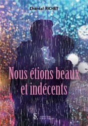Nous Étions Beaux Et Indécents