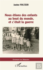 Nous Étions Des Enfants Au Bout Du Monde, Et C'Était La Guerre