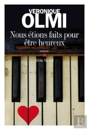 Nous Etions Faits Pour Etre Heureux