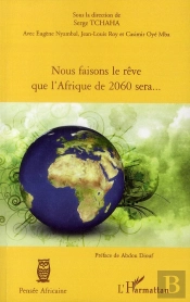 Nous Faisons Le Rêve Que L'Afrique De 2060 Sera...