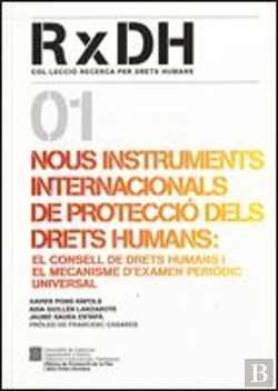 Bertrand.pt - Nous Instruments Internacionals De Protecció Dels Drets Humans: El Consell De Drets Humans I El Meca