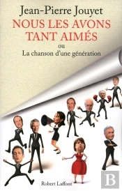 Nous Les Avons Tant Aimés ; Ou La Chanson D'Une Génération