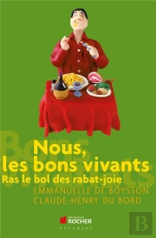 Nous, Les Bons Vivants ; Ras Le Bol Des Rabat-Joie