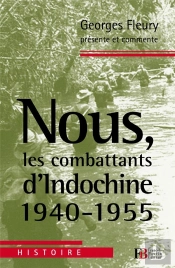 Nous Les Combattants D Indochine
