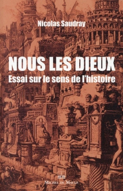 Bertrand.pt - Nous Les Dieux ; Essai Sur Le Sens De L'Histoire