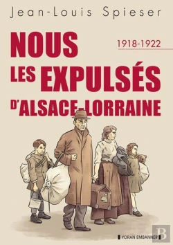 Bertrand.pt - Nous Les Expulsés D'Alsace-Lorraine (1918-1922)