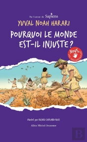 Nous Les Indomptables Tome 2 : Pourquoi Le Monde Est-Il Injuste ?