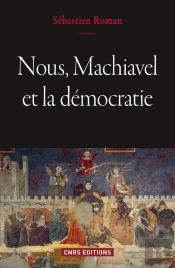 Nous, Machiavel Et La Démocratie