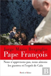 Nous N'Apprenons Pas, Nous Aimons Les Guerres Et L'Esprit De Cain