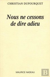 Nous Ne Cessons De Dire Adieu
