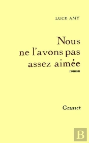 Nous Ne L'Avons Pas Assez Aimée