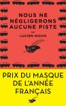 Nous Ne Négligerons Aucune Piste
