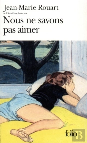 Nous Ne Savons Pas Aimer