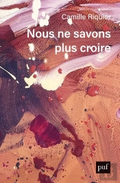 Nous Ne Savons Plus Croire