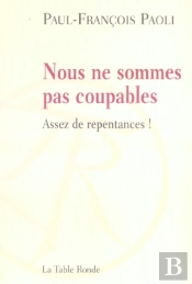 Nous Ne Sommes Pas Coupables ; Assez De Repentances
