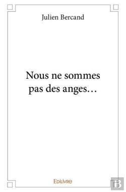 Bertrand.pt - Nous Ne Sommes Pas Des Anges