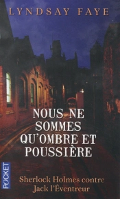 Nous Ne Sommes Qu'Ombre Et Poussiere