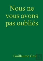 Nous Ne Vous Avons Pas Oublies