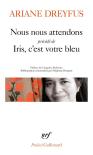 Nous Nous Attendons : Iris, C'Est Votre Bleu