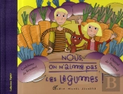 Nous, On N'Aime Pas Les Légumes