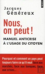 Nous, On Peut ! Manuel Anticrise À L'Usage Du Citoyen