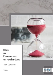 Nous Ou L'Amour Sera Au Rendez-Vous