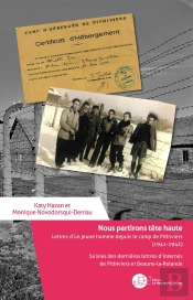 Nous Partirons Tête Haute : Lettres D'Un Jeune Homme Depuis Le Camp De Pithiviers (1941-1942)