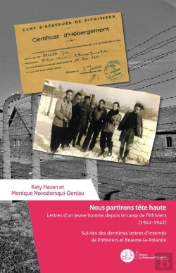 Bertrand.pt - Nous Partirons Tête Haute Lettres D'Un Jeune Homme Depuis Le Camp De Pithiviers (1941-1942)