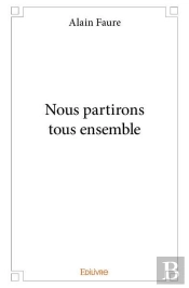 Nous Partirons Tous Ensembles