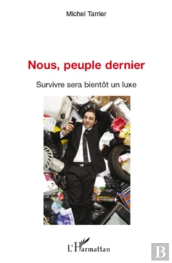 Bertrand.pt - Nous Peuple Dernier ; Survivre Sera Bientôt Un Luxe