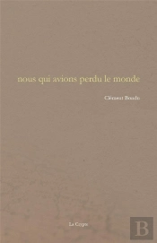 Nous Qui Avions Perdu Le Monde